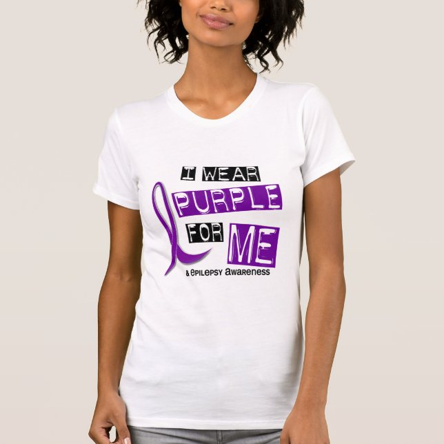 I Wear Purple For Me 37 Epilepsy T-Shirt (Front)
