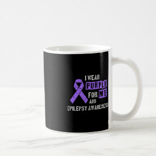 I Wear Purple For Me And Epilepsy Awareness Day Ep Coffee Mug