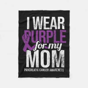 I Wear Purple For Mum Pancreatic Cancer Awareness Fleece Blanket