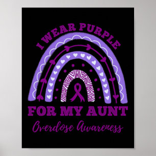 I Wear Purple For My Aunt Overdose Awareness Rainb Poster
