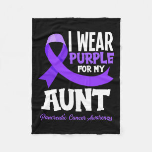 I Wear Purple For My Aunt Pancreatic Cancer Awaren Fleece Blanket