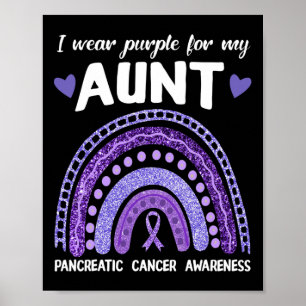 I Wear Purple For My Aunt Pancreatic Cancer Rainbo Poster