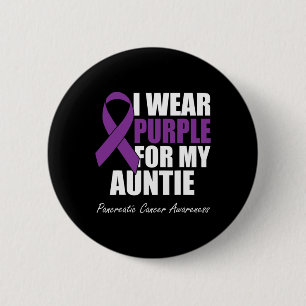 I Wear Purple For My Auntie Pancreatic Cancer Awar 6 Cm Round Badge