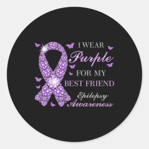 I Wear Purple For My Best Friend Epilepsy Awarenes Classic Round Sticker