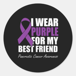 I Wear Purple For My Best Friend Pancreatic Cancer Classic Round Sticker