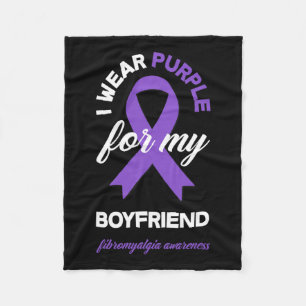 I Wear Purple For My Boyfriend Fibromyalgia Awaren Fleece Blanket