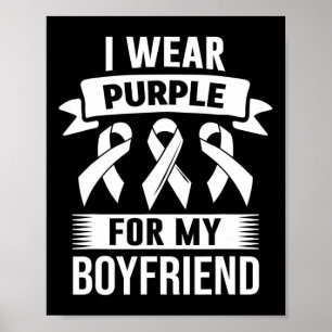I Wear Purple For My Boyfriend Overdose Awareness  Poster