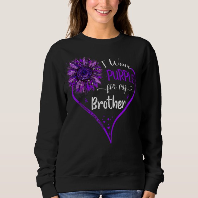 I Wear Purple For My Brother Alzheimers Awareness  Sweatshirt (Front)