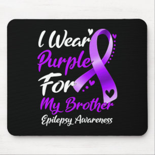 I Wear Purple For My Brother Epilepsy Awareness Gi Mouse Pad