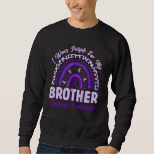 I Wear Purple For My Brother Epilepsy Awareness Ra Sweatshirt