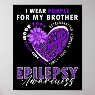 I Wear Purple For My Brother Epilepsy Awareness Su Poster