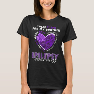 I Wear Purple For My Brother Epilepsy Awareness Su T-Shirt
