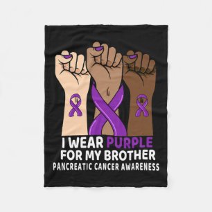I Wear Purple For My Brother Hand Pancreatic Cance Fleece Blanket
