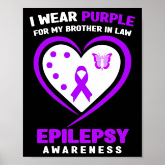I Wear purple For My Brother in Law Epilepsy Aware Poster