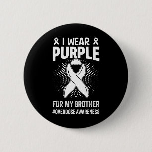 I Wear Purple For My Brother Overdose Awareness 6 Cm Round Badge