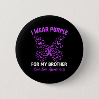 I Wear Purple For My Brother Overdose Awareness Bu 6 Cm Round Badge