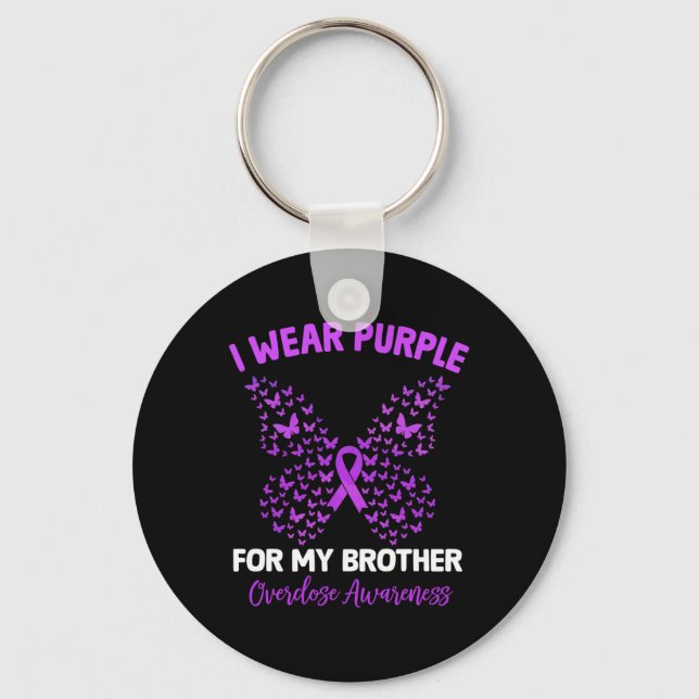 I Wear Purple For My Brother Overdose Awareness Bu Key Ring (Front)