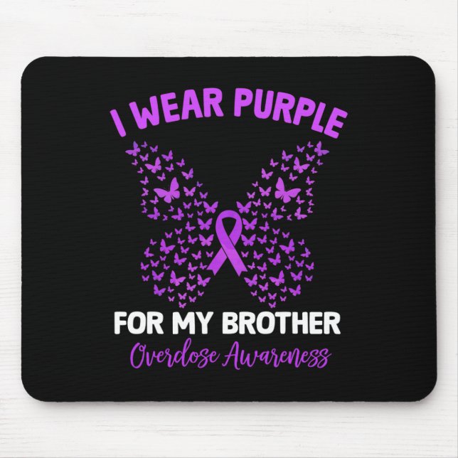 I Wear Purple For My Brother Overdose Awareness Bu Mouse Pad (Front)