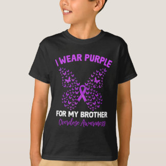 I Wear Purple For My Brother Overdose Awareness Bu T-Shirt