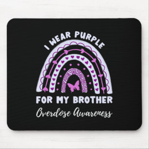 I Wear Purple For My Brother Overdose Awareness Ra Mouse Pad