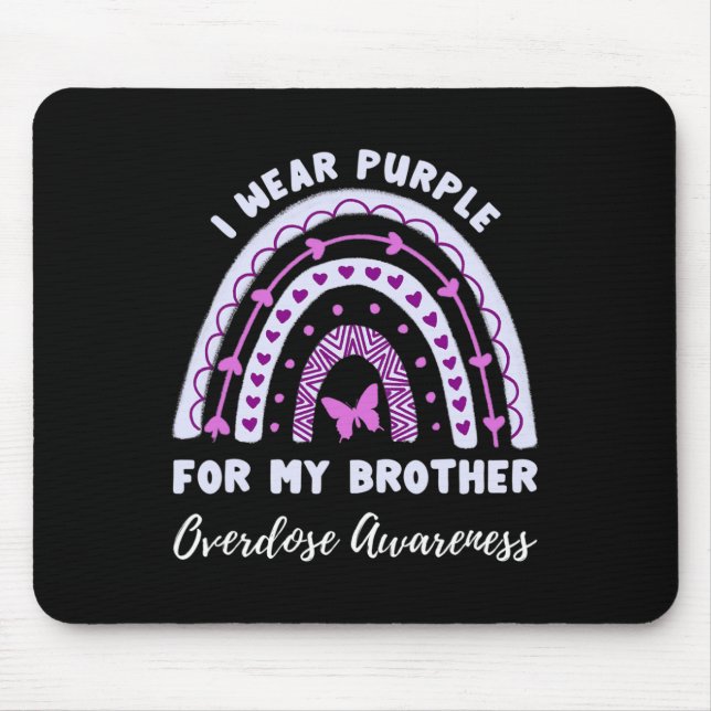 I Wear Purple For My Brother Overdose Awareness Ra Mouse Pad (Front)