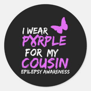 I Wear Purple for my Cousin Butterfly Epilepsy Awa Classic Round Sticker