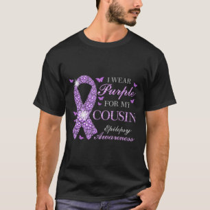 I Wear Purple For My Cousin Epilepsy Awareness Pur T-Shirt