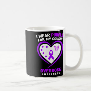I Wear Purple For My Cousin Overdose Awareness  Coffee Mug
