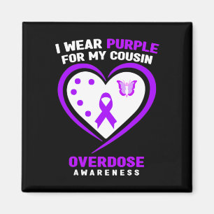 I Wear Purple For My Cousin Overdose Awareness Magnet