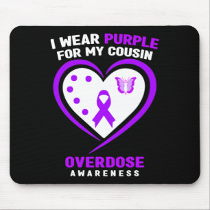I Wear Purple For My Cousin Overdose Awareness  Mouse Pad