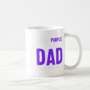 I Wear Purple For My Dad - Heimer Awareness _1 Coffee Mug