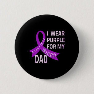 I Wear Purple For My Dad Heimerheimer's Disease Aw 6 Cm Round Badge