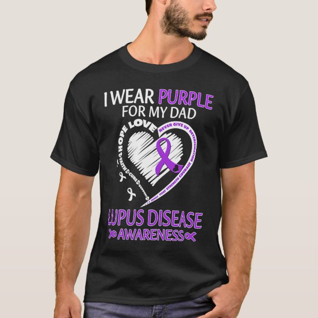 I wear Purple for my dad Lupus Disease Awareness T-Shirt (Front)