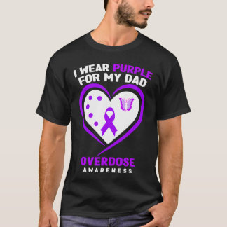 I Wear Purple For My Dad Overdose Awareness 1 1 1  T-Shirt