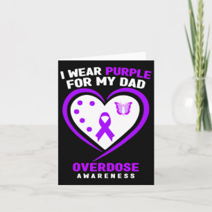 I Wear Purple For My Dad Overdose Awareness 1 Card