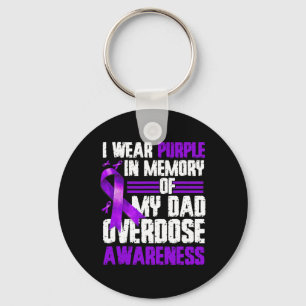 I Wear Purple For My Dad Overdose Awareness 3 Key Ring