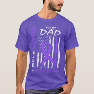 I Wear Purple For My Dad Overdose Awareness Americ T-Shirt