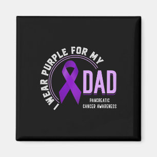 I Wear Purple For My Dad Pancreatic Cancer Awarene Magnet
