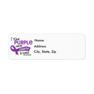 I Wear Purple For My Daughter 42 Lupus Return Address Label