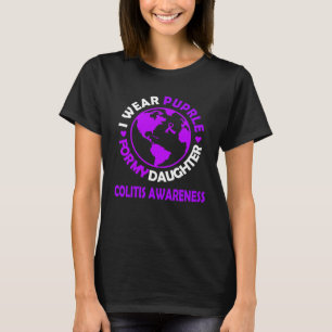 I wear PURPLE for my DAUGHTER COLITIS awareness T-Shirt
