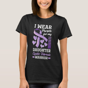 I Wear Purple For My Daughter Cystic Fibrosis Awar T-Shirt