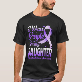 I Wear Purple For My Daughter Domestic Violence Aw T-Shirt