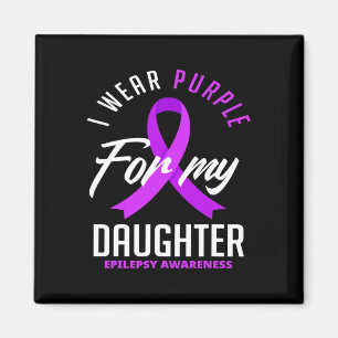 I Wear Purple For My Daughter Epilepsy Awareness 1 Magnet