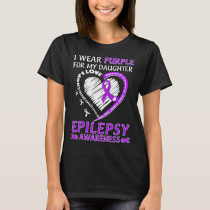 I Wear Purple For My Daughter Epilepsy Awareness 3 T-Shirt