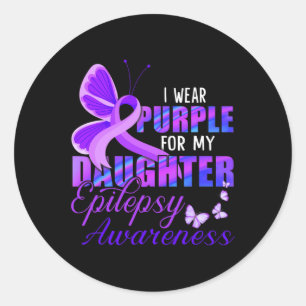 I wear Purple for my Daughter - Epilepsy Awareness Classic Round Sticker