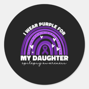 I Wear Purple For My Daughter Epilepsy Awareness M Classic Round Sticker
