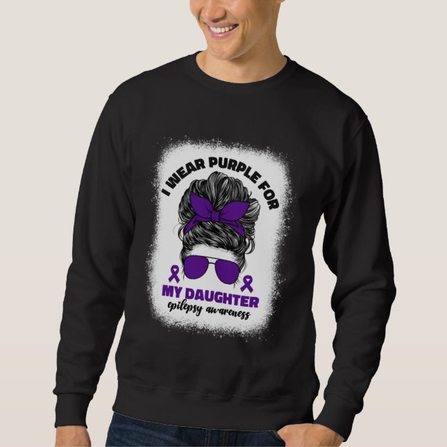 I Wear Purple For My Daughter Epilepsy Awareness M Sweatshirt (Front)