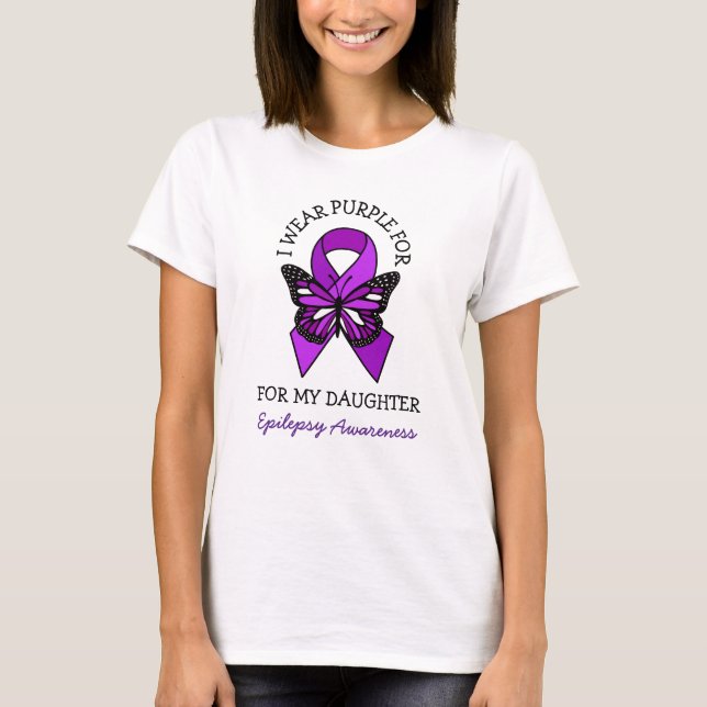 I Wear Purple for my Daughter | Epilepsy Awareness T-Shirt (Front)