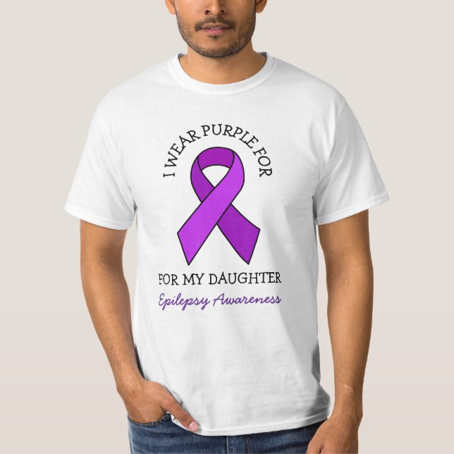 I Wear Purple for my Daughter | Epilepsy Awareness T-Shirt (Front)