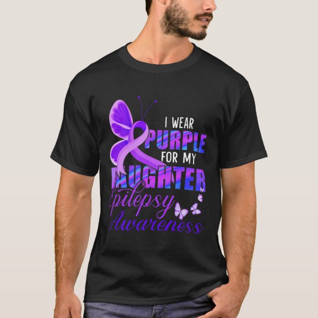 I wear Purple for my Daughter - Epilepsy Awareness T-Shirt (Front)